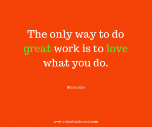 The only way to do great work is to love (1)
